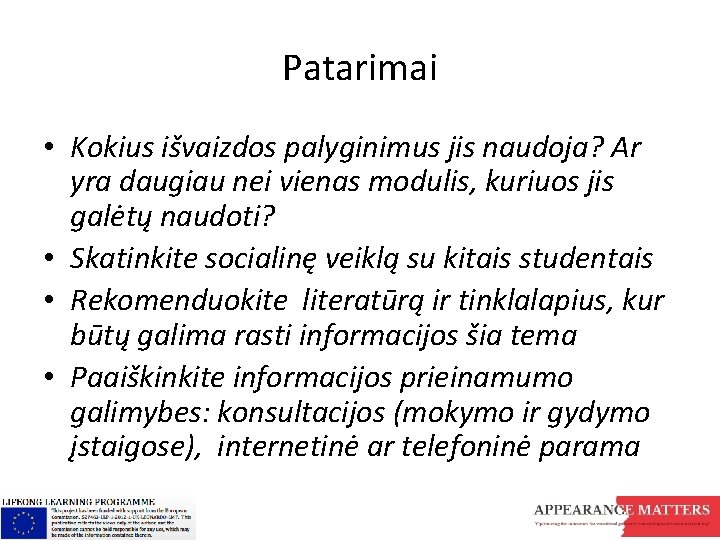 Patarimai • Kokius išvaizdos palyginimus jis naudoja? Ar yra daugiau nei vienas modulis, kuriuos