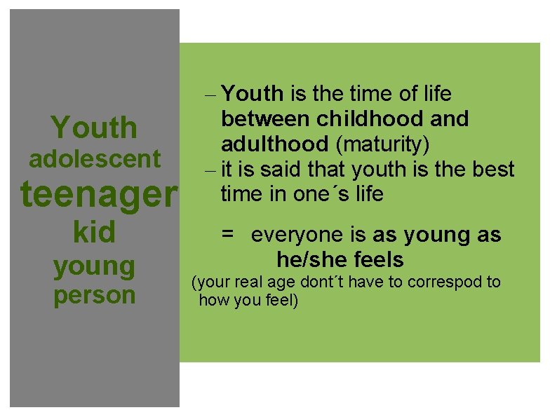 Youth adolescent teenager kid young person – Youth is the time of life between
