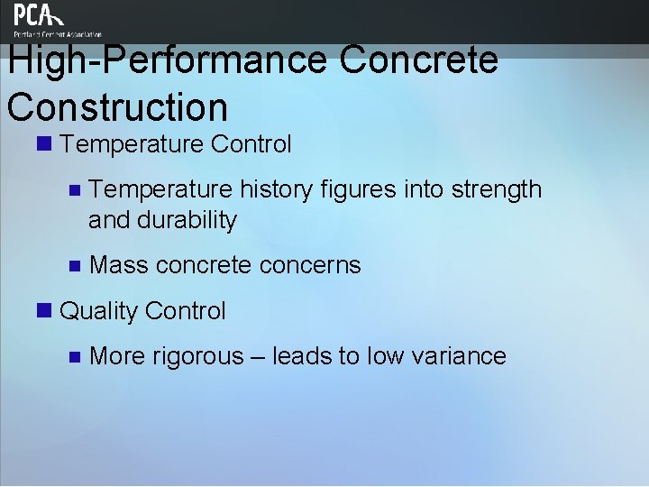High-Performance Concrete Construction n Temperature Control n Temperature history figures into strength and durability