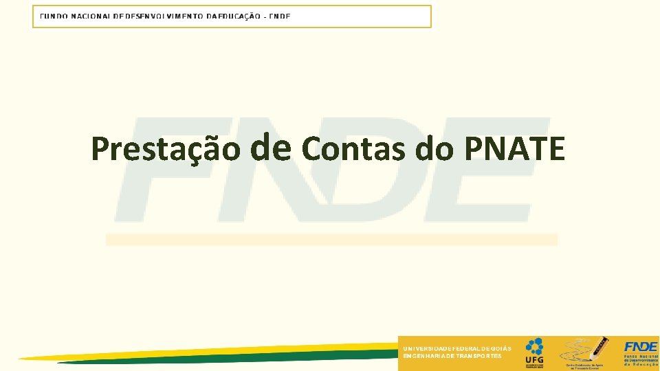 Prestação de Contas do PNATE Prestação de Contas do PNATE