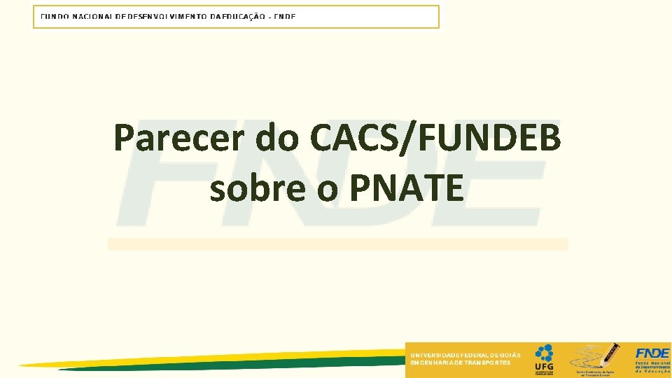 Parecer do CACS/FUNDEB sobre o PNATE Parecer do CACS/FUNDEB sobre o PNATE
