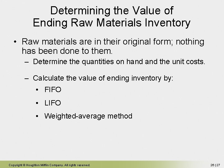 Determining the Value of Ending Raw Materials Inventory • Raw materials are in their Determining the Value of Ending Raw Materials Inventory • Raw materials are in their