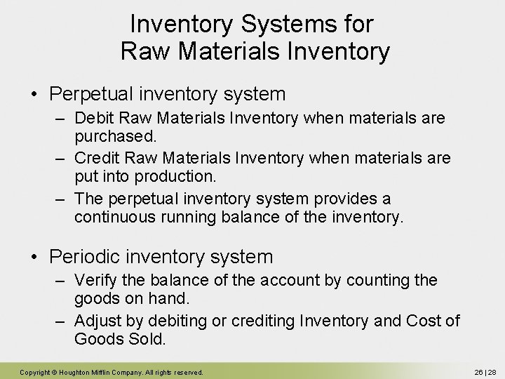 Inventory Systems for Raw Materials Inventory • Perpetual inventory system – Debit Raw Materials Inventory Systems for Raw Materials Inventory • Perpetual inventory system – Debit Raw Materials