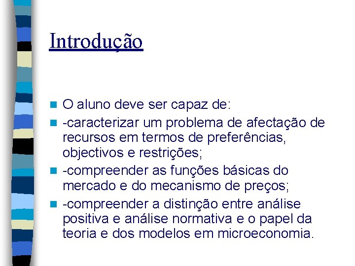 Introdução O aluno deve ser capaz de: n -caracterizar um problema de afectação de Introdução O aluno deve ser capaz de: n -caracterizar um problema de afectação de
