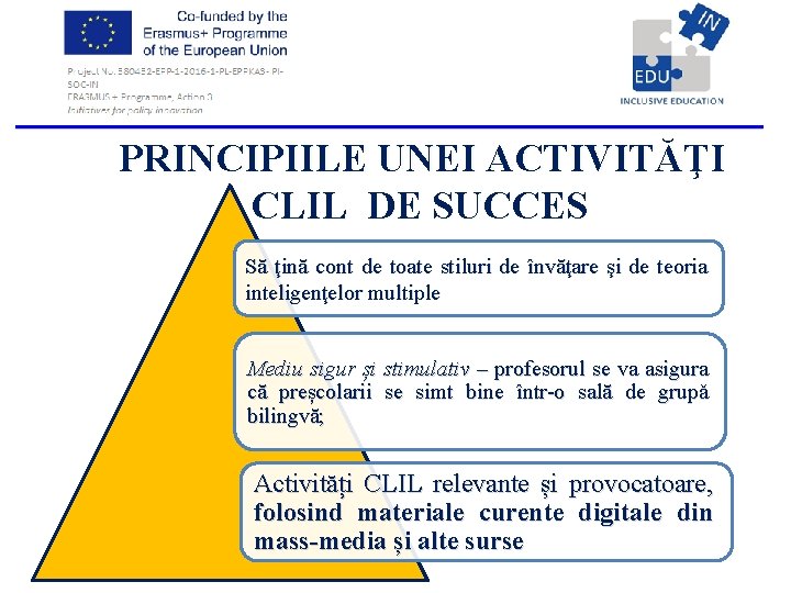 PRINCIPIILE UNEI ACTIVITĂŢI CLIL DE SUCCES Să ţină cont de toate stiluri de PRINCIPIILE UNEI ACTIVITĂŢI CLIL DE SUCCES Să ţină cont de toate stiluri de