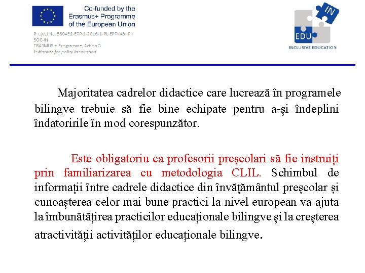 Majoritatea cadrelor didactice care lucrează în programele bilingve trebuie să fie bine echipate pentru Majoritatea cadrelor didactice care lucrează în programele bilingve trebuie să fie bine echipate pentru