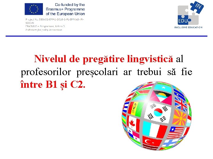 Nivelul de pregătire lingvistică al lingvistică profesorilor preșcolari ar trebui să fie între B