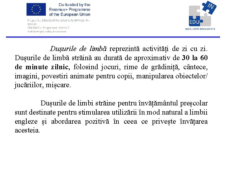  Dușurile de limbă reprezintă activități de zi cu zi. Dușurile de limbǎ străinǎ