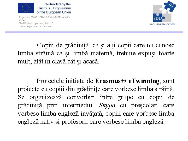 Copiii de grădiniţă, ca şi alţi copii care nu cunosc limba străină ca Copiii de grădiniţă, ca şi alţi copii care nu cunosc limba străină ca