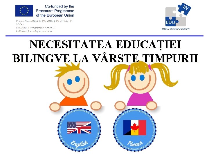  NECESITATEA EDUCAȚIEI BILINGVE LA VȂRSTE TIMPURII 