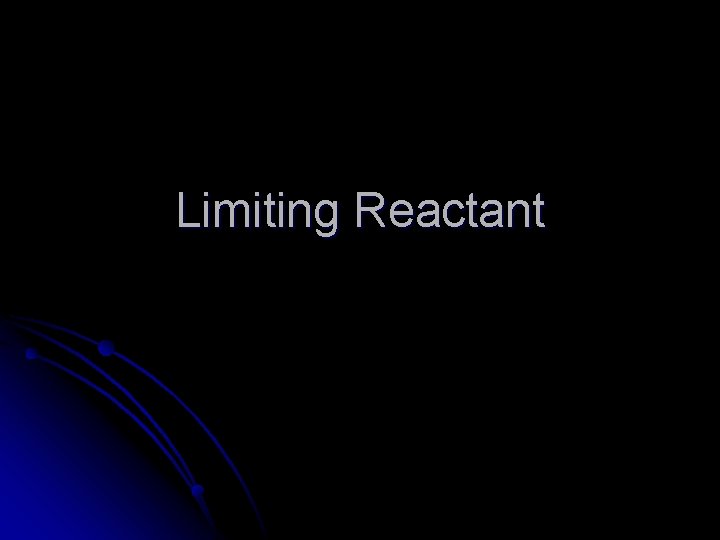 Limiting Reactant 