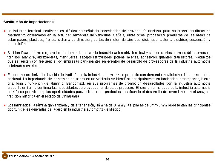 Sustitución de Importaciones l La industria terminal localizada en México ha señalado necesidades de