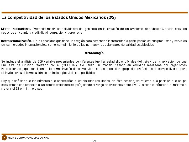 La competitividad de los Estados Unidos Mexicanos (2/2) Marco institucional. Pretende medir las actividades