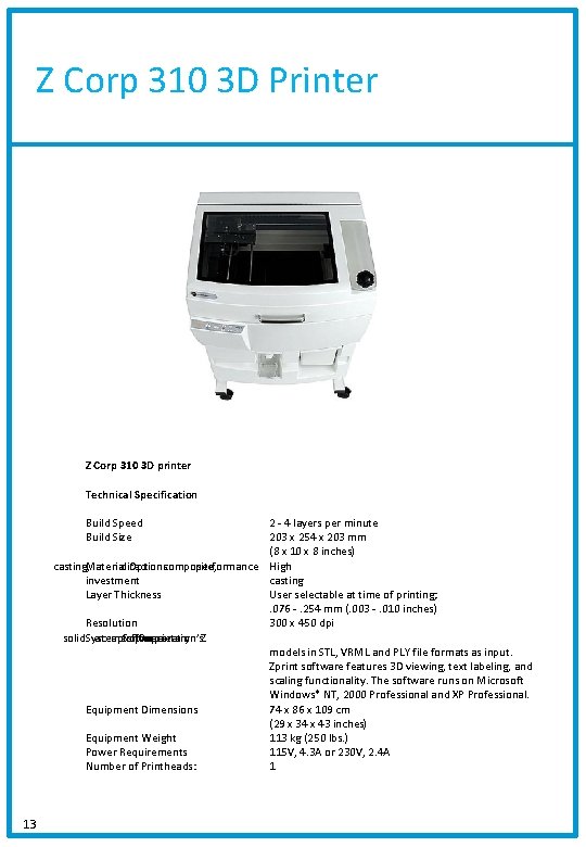 Z Corp 310 3 D Printer Z Corp 310 3 D printer Technical Specification