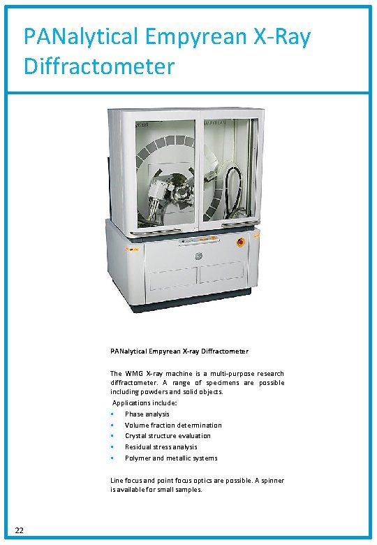 PANalytical Empyrean X-Ray Diffractometer PANalytical Empyrean X-ray Diffractometer The WMG X-ray machine is a