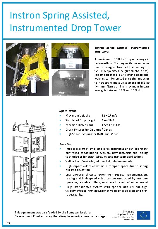 Instron Spring Assisted, Instrumented Drop Tower Instron spring assisted, instrumented drop tower A maximum