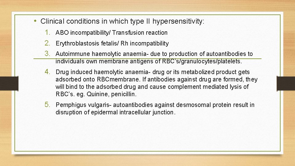  • Clinical conditions in which type II hypersensitivity: 1. ABO incompatibility/ Transfusion reaction