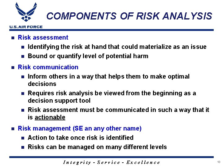 COMPONENTS OF RISK ANALYSIS n Risk assessment n Identifying the risk at hand that