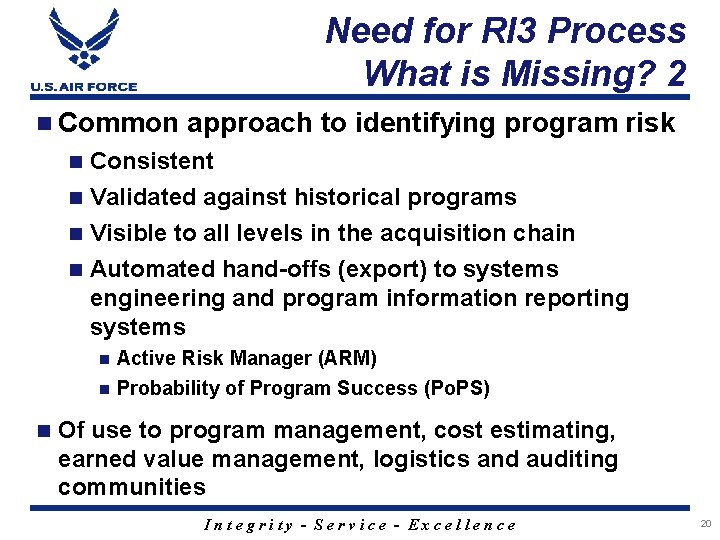 Need for RI 3 Process What is Missing? 2 n Common approach to identifying