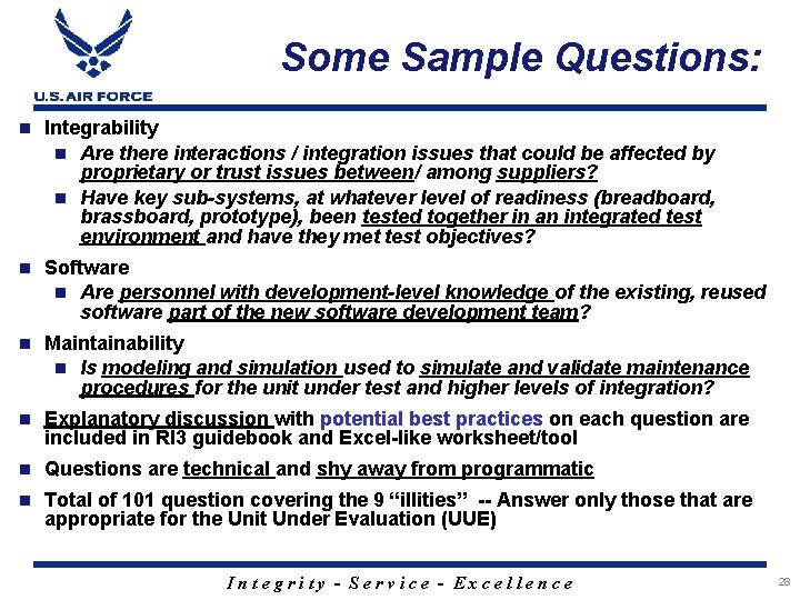 Some Sample Questions: n Integrability n Are there interactions / integration issues that could