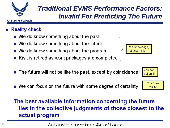 Traditional EVMS Performance Factors: Invalid For Predicting The Future n Reality check n We
