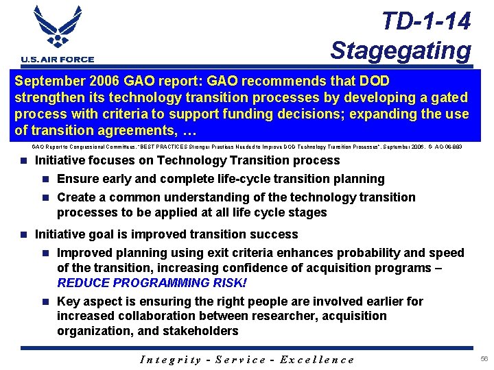 TD-1 -14 Stagegating September 2006 GAO report: GAO recommends that DOD strengthen its technology