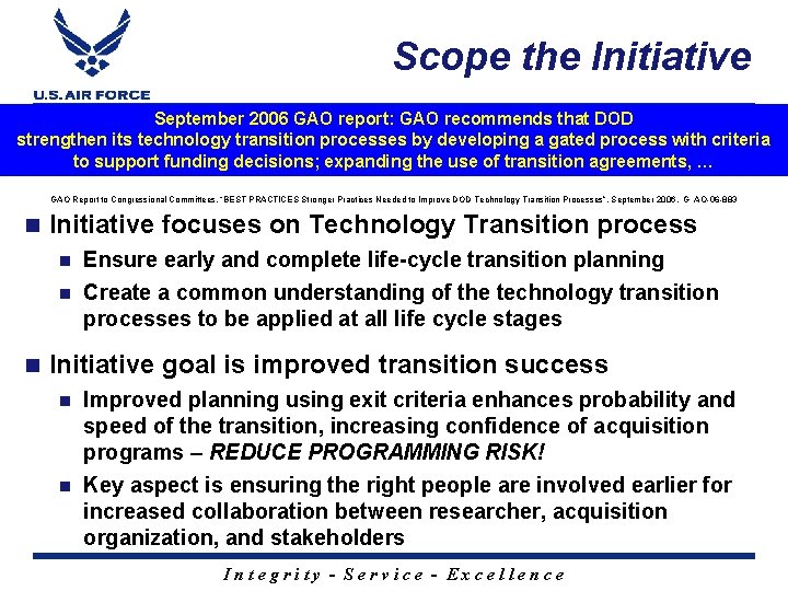 Scope the Initiative September 2006 GAO report: GAO recommends that DOD strengthen its technology