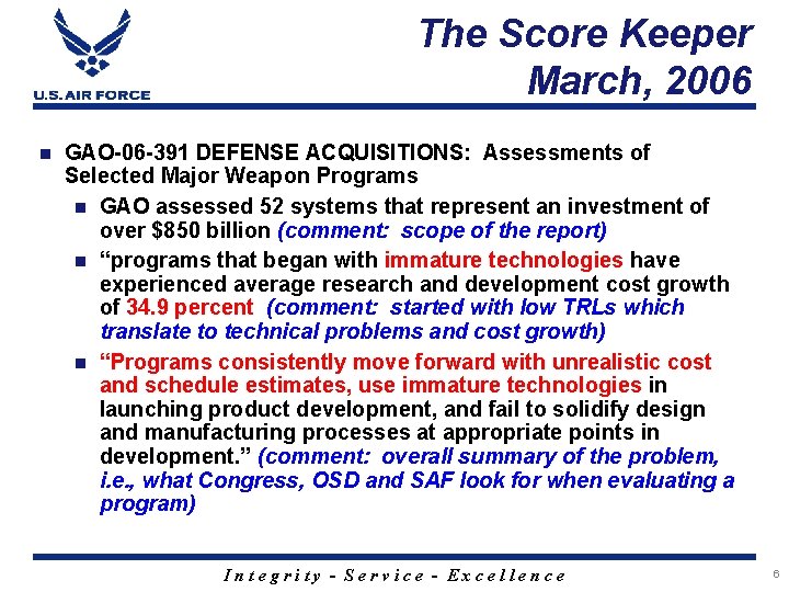 The Score Keeper March, 2006 n GAO-06 -391 DEFENSE ACQUISITIONS: Assessments of Selected Major