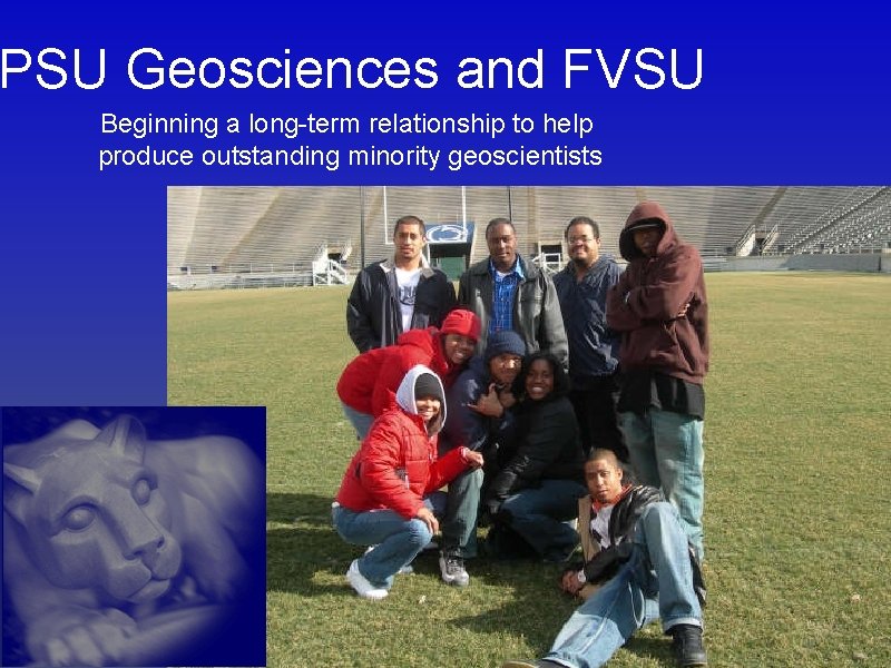 PSU Geosciences and FVSU Beginning a long-term relationship to help produce outstanding minority geoscientists