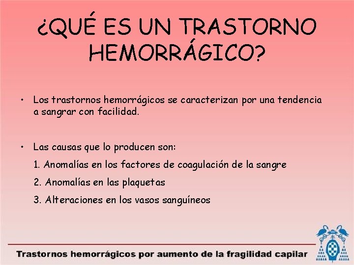 TRASTORNOS HEMORRGICOS POR AUMENTO DE LA FRAGILIDAD CAPILAR