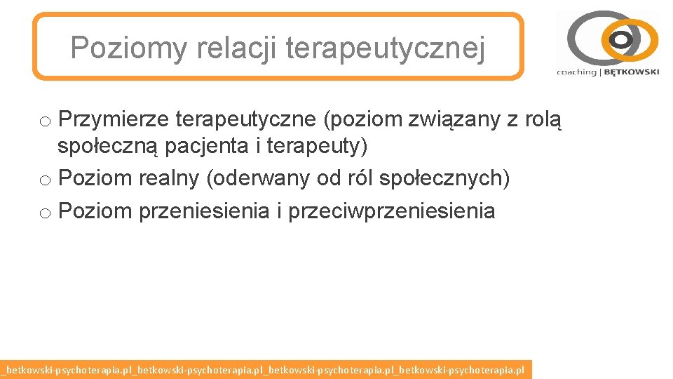 Poziomy relacji terapeutycznej o Przymierze terapeutyczne (poziom związany z rolą społeczną pacjenta i terapeuty)