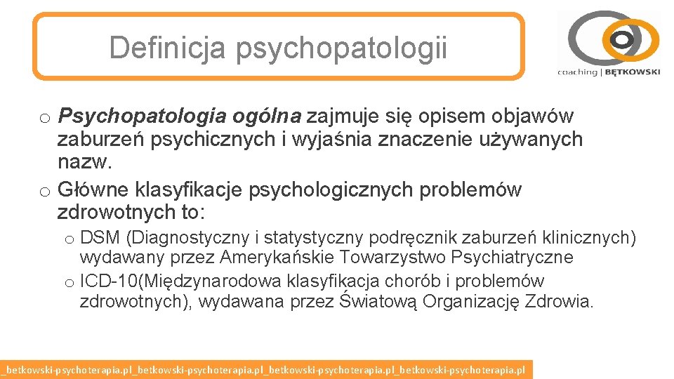 Definicja psychopatologii o Psychopatologia ogólna zajmuje się opisem objawów zaburzeń psychicznych i wyjaśnia znaczenie Definicja psychopatologii o Psychopatologia ogólna zajmuje się opisem objawów zaburzeń psychicznych i wyjaśnia znaczenie
