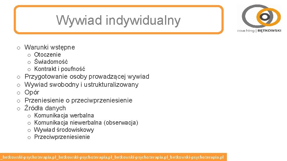 Wywiad indywidualny o Warunki wstępne o Otoczenie o Świadomość o Kontrakt i poufność o