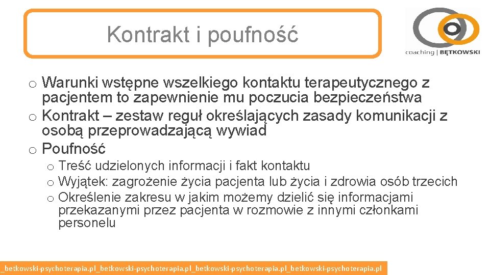 Kontrakt i poufność o Warunki wstępne wszelkiego kontaktu terapeutycznego z pacjentem to zapewnienie mu