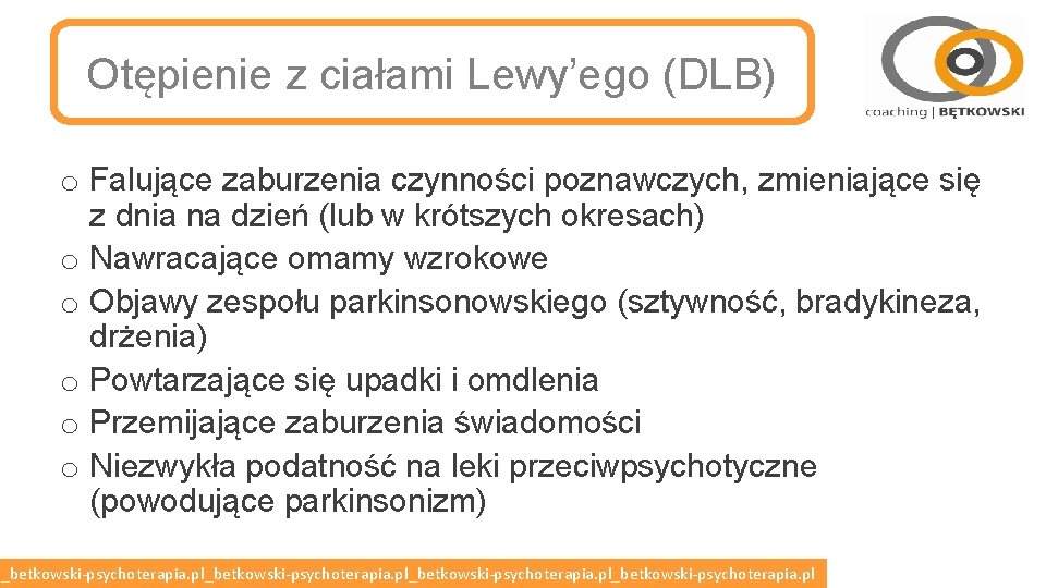 Otępienie z ciałami Lewy’ego (DLB) o Falujące zaburzenia czynności poznawczych, zmieniające się z dnia