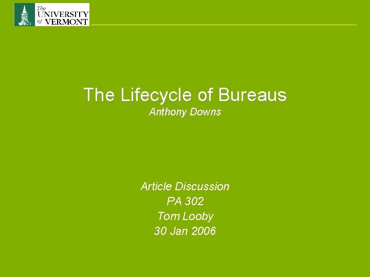 The Lifecycle of Bureaus Anthony Downs Article Discussion PA 302 Tom Looby 30 Jan