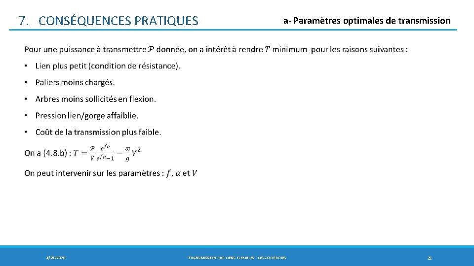 7. CONSÉQUENCES PRATIQUES a- Paramètres optimales de transmission 4/29/2020 TRANSMISSION PAR LIENS FLEXIBLES :