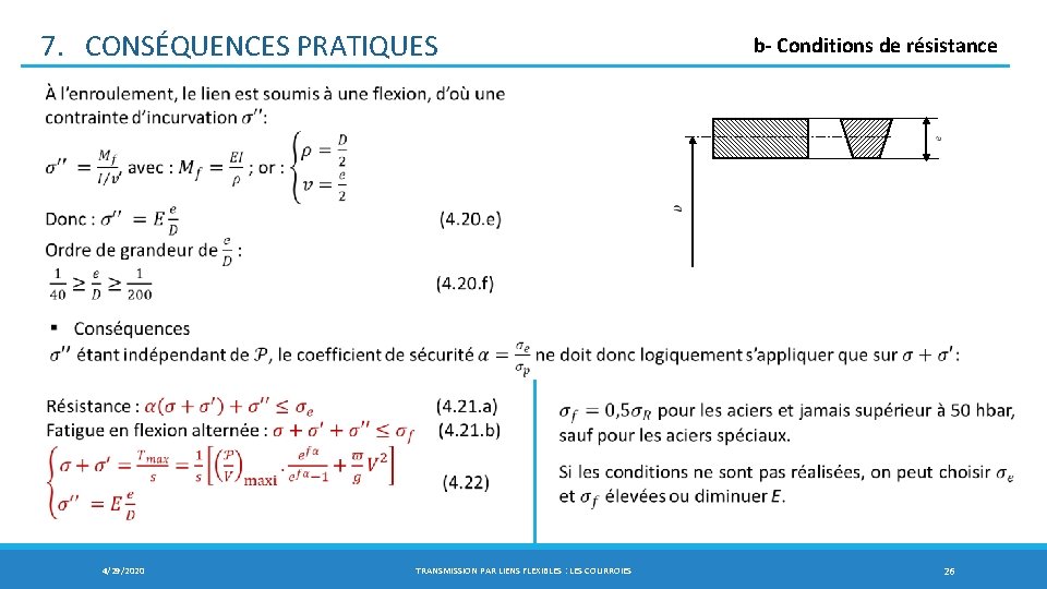 7. CONSÉQUENCES PRATIQUES b- Conditions de résistance 4/29/2020 TRANSMISSION PAR LIENS FLEXIBLES : LES