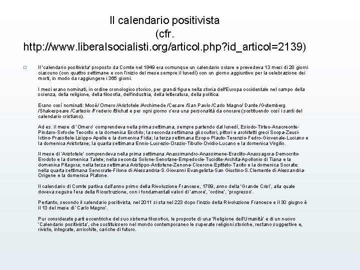 Il calendario positivista (cfr. http: //www. liberalsocialisti. org/articol. php? id_articol=2139) � Il 'calendario positivista'