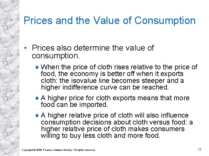 Prices and the Value of Consumption • Prices also determine the value of consumption. Prices and the Value of Consumption • Prices also determine the value of consumption.