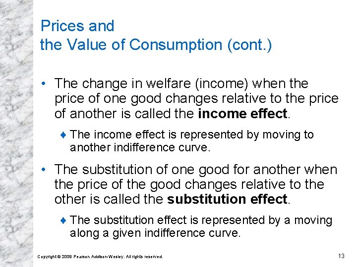 Prices and the Value of Consumption (cont. ) • The change in welfare (income) Prices and the Value of Consumption (cont. ) • The change in welfare (income)