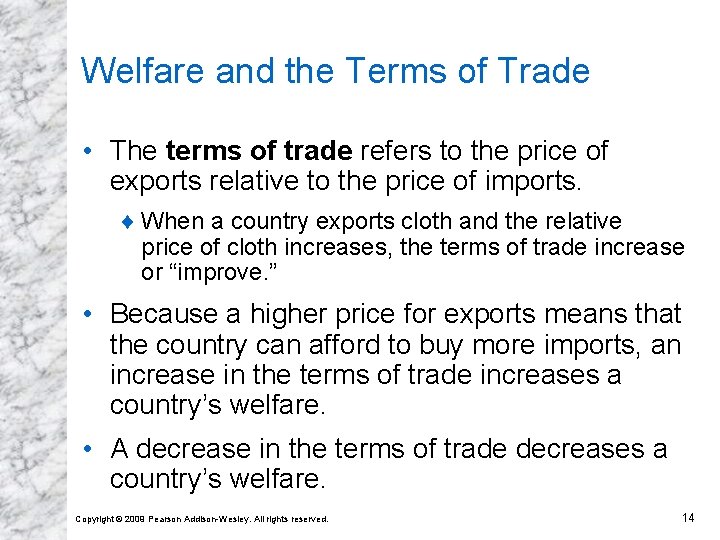 Welfare and the Terms of Trade • The terms of trade refers to the Welfare and the Terms of Trade • The terms of trade refers to the