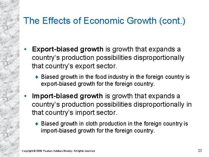 The Effects of Economic Growth (cont. ) • Export-biased growth is growth that expands The Effects of Economic Growth (cont. ) • Export-biased growth is growth that expands