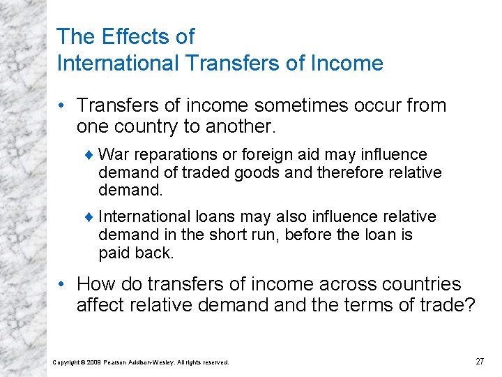 The Effects of International Transfers of Income • Transfers of income sometimes occur from The Effects of International Transfers of Income • Transfers of income sometimes occur from