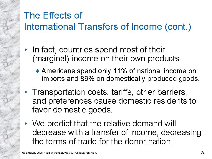 The Effects of International Transfers of Income (cont. ) • In fact, countries spend The Effects of International Transfers of Income (cont. ) • In fact, countries spend