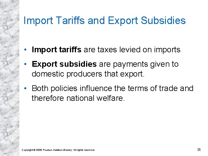 Import Tariffs and Export Subsidies • Import tariffs are taxes levied on imports • Import Tariffs and Export Subsidies • Import tariffs are taxes levied on imports •