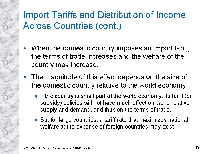 Import Tariffs and Distribution of Income Across Countries (cont. ) • When the domestic Import Tariffs and Distribution of Income Across Countries (cont. ) • When the domestic