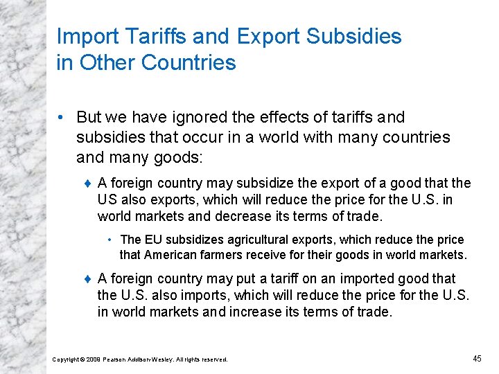 Import Tariffs and Export Subsidies in Other Countries • But we have ignored the Import Tariffs and Export Subsidies in Other Countries • But we have ignored the