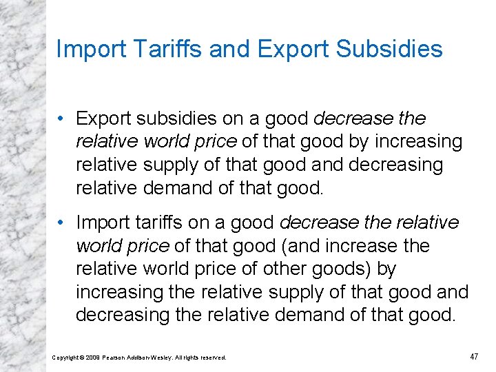 Import Tariffs and Export Subsidies • Export subsidies on a good decrease the relative Import Tariffs and Export Subsidies • Export subsidies on a good decrease the relative