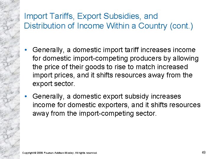 Import Tariffs, Export Subsidies, and Distribution of Income Within a Country (cont. ) • Import Tariffs, Export Subsidies, and Distribution of Income Within a Country (cont. ) •